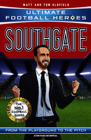 Southgate (Ultimate Football Heroes - The No.1 football series) by Matt Oldfield, Tom Oldfield, 9781789465747