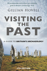 Visiting the Past (A Guide to Britain's Archaeology) by Gillian Hovell, 9781803992730