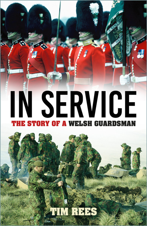 In Service (The Story of a Welsh Guardsman) by Tim Rees, 9781803992808