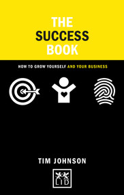 The Success Book (How to Grow Yourself and Your Business) by Tim Johnson, 9781910649688