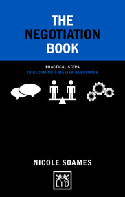 The Negotiation Book (Practical Steps to Becoming a Master Negotiator) by Nicole Soames, 9781911498421
