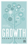 Growth (Huawei Stories) by Tian Tao, Yin Zhifeng, 9781911687184