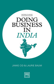 Doing Business in India by Jamie Cid, Laurie Baum, 9781912555345