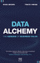 Data Alchemy (The Genesis of Business Value) by Tirath Virdee, Doug Brown, 9781912555833