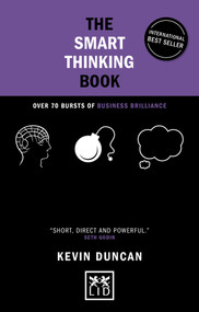 The Smart Thinking Book (5th anniversary edition) (Over 70 Bursts of Business Brilliance) by Kevin Duncan, 9781912555840