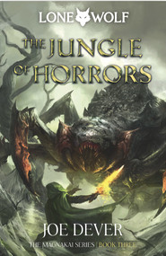 The Jungle of Horrors (Magnakai Series, Book Three) by Joe Dever, 9781915586155