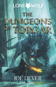 The Dungeons of Torgar (Magnakai Series, Book Five) by Joe Dever, 9781915586179