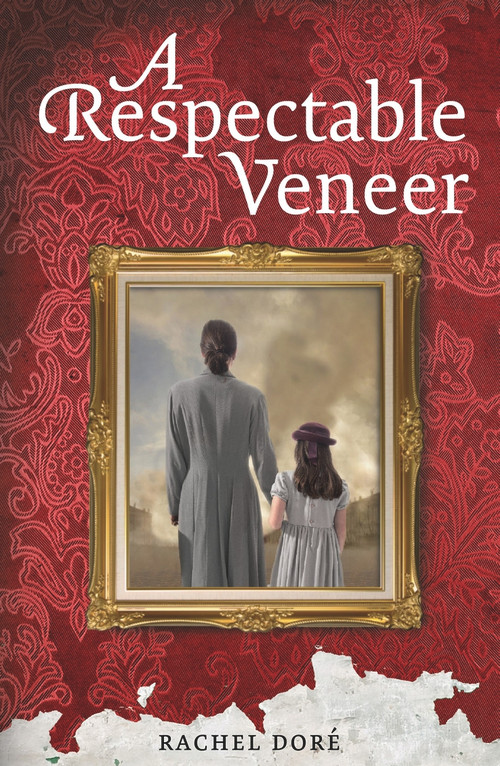 A Respectable Veneer by Rachel Doré, 9781990003592