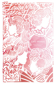 Little Women (Artisan Edition) by Louisa May Alcott, 9781400341870