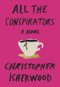 All the Conspirators by Christopher Isherwood, 9780811225120