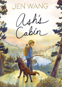 Ash's Cabin by Jen Wang, 9781250754059