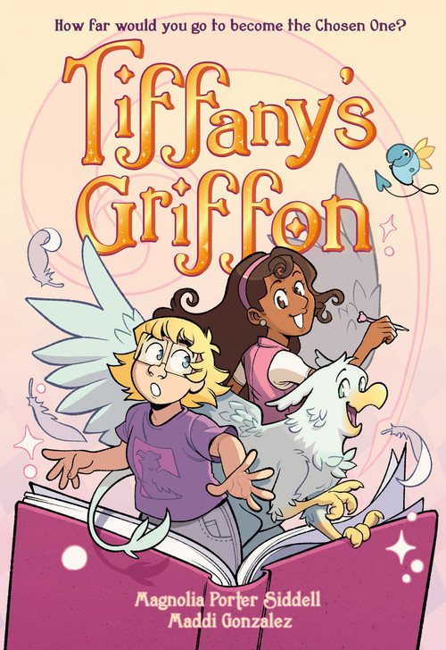 Tiffany's Griffon by Maddi Gonzalez, Magnolia Porter Porter Siddell, 9781250757814