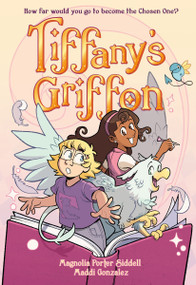 Tiffany's Griffon - 9781250757821 by Maddi Gonzalez, Magnolia Porter Porter Siddell, 9781250757821