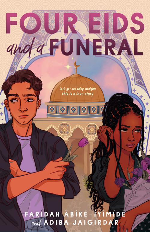Four Eids and a Funeral by Faridah Àbíké-Íyímídé, Adiba Jaigirdar, 9781250890139