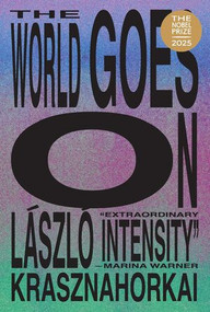 The World Goes On - 9780811237512 by László Krasznahorkai, Ottilie Mulzet, George Szirtes, 9780811237512