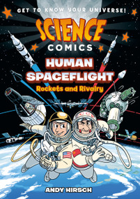 Science Comics: Human Spaceflight (Rockets and Rivalry) - 9781250846549 by Andy Hirsch, 9781250846549