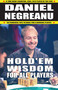 Hold'em Wisdom for All Players by Daniel Negreanu, 9781580423816