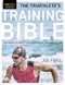 The Triathlete's Training Bible (The World's Most Comprehensive Training Guide, 5th Edition) by Joe Friel, 9781646046072