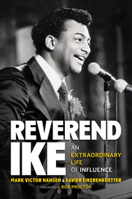 Reverend Ike (An Extraordinary Life of Influence) by Mark Victor Hansen, Xavier Eikerenkoetter, Bob Proctor, 9798888452660