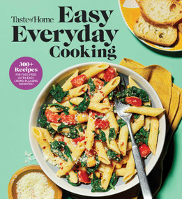 Taste of Home Easy Everyday Cooking (330 Quick & Easy Recipes for Family Meals - Includes Nutritional Facts & Cooking Tips) by Taste of Home, 9798889770121