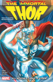 Immortal Thor Vol. 1: All Weather Turns To Storm by Al Ewing, Martin Coccolo, Alex Ross, 9781302954185