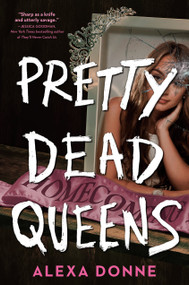 Pretty Dead Queens - 9780593479858 by Alexa Donne, 9780593479858