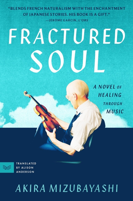 Fractured Soul (A Novel) - 9780063093676 by Akira Mizubayashi, Alison Anderson