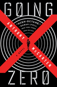 Going Zero (A Novel) - 9780063227064 by Anthony McCarten, 9780063227064
