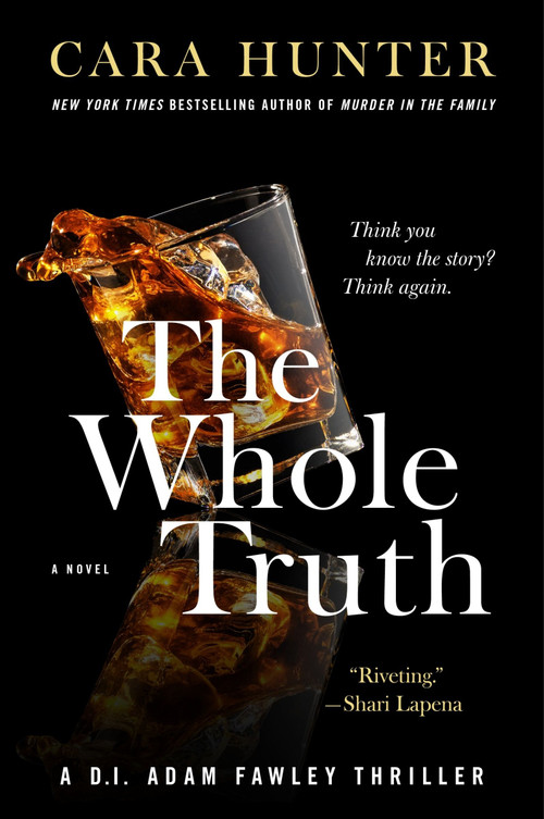 The Whole Truth (A Novel) by Cara Hunter, 9780063260979