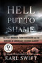 Hell Put to Shame (The 1921 Murder Farm Massacre and the Horror of America's Second Slavery) by Earl Swift, 9780063265387