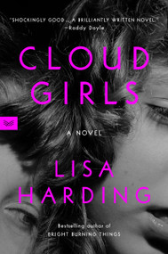 Cloud Girls (A Novel) - 9780063270299 by Lisa Harding, 9780063270299