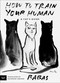 How to Train Your Human (A Cat's Guide) by Babas, Katherine Gregor, 9780063336483