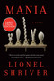 Mania (A Novel (Large Print)) - 9780063360440 by Lionel Shriver, 9780063360440
