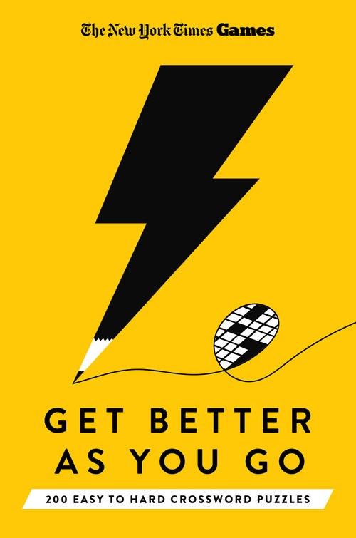 New York Times Games Get Better as You Go (200 Easy to Hard Crossword Puzzles) by The New York Times, Will Shortz, 9781250324917
