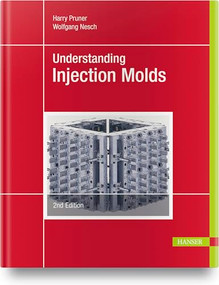 Understanding Injection Molds 2E by Harry Pruner, Wolfgang Nesch, 9781569908433