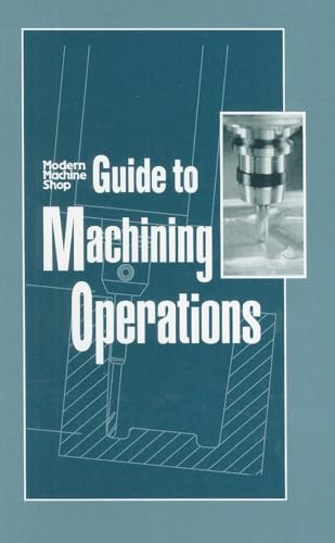 Guide to Machining Operations (Modern Machine Shop) by Woodrow Chapman, 9781569903575