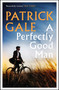 A Perfectly Good Man by Patrick Gale, 9781472255426