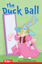 The Duck Ball (Level 2: Book 4) by Eric Braun, Lauren Bell, 9798765924341