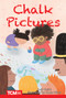 Chalk Pictures (Level 2: Book 7) by Jodene Lynn Smith, Sonia Perez, Jodene Smith, 9798765924372