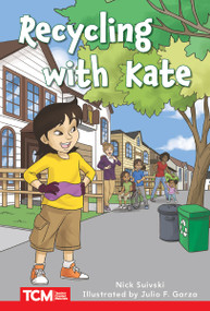 Recycling with Kate (Level 2: Book 27) by Nick Suivski, Julio Garza, 9798765924570