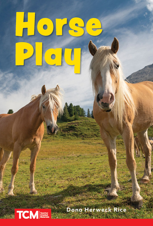 Horse Play (Level 1: Book 26) by Dona Herweck Rice, 9798765924266