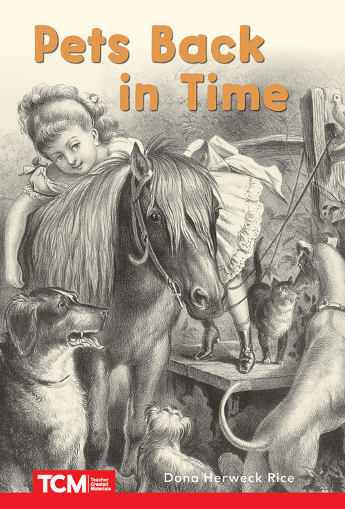 Pets Back in Time (Level 1: Book 27) by Dona Herweck Rice, 9798765924273