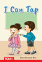 I Can Tap (PreK/K: Book 5) by Dona Herweck Rice, Shams Nelson, 9798765923757