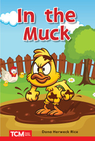 In the Muck (PreK/K: Book 13) by Dona Herweck Rice, Shams Nelson, 9798765923832