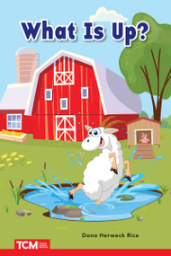 What Is Up? (PreK/K: Book 18) by Dona Herweck Rice, Alice Aquino, 9798765923887