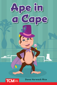 Ape in a Cape (PreK/K: Book 25) by Dona Herweck Rice, Maria DeCerce, 9798765923955