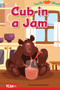 Cub in the Jam (PreK/K: Book 27) by Dona Herweck Rice, Vanessa Gutiérrez, 9798765923979