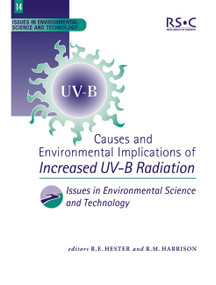 Causes and Environmental Implications of Increased UV-B Radiation by R M Harrison, R E Hester, 9780854042654