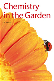 Chemistry in the Garden by James R Hanson, Chris Brickell, 9780854048977