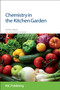 Chemistry in the Kitchen Garden by James R Hanson, 9781849733236